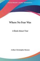 Where No Fear Was