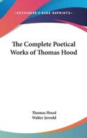 The Complete Poetical Works of Thomas Hood