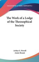 The Work of a Lodge of the Theosophical Society