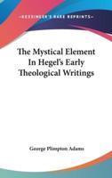 The Mystical Element in Hegel's Early Theological Writings