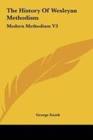 The History of Wesleyan Methodism