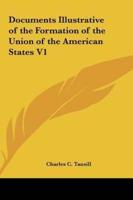 Documents Illustrative of the Formation of the Union of the American States V1