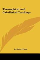 Theosophical and Cabalistical Teachings