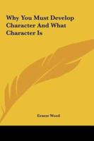 Why You Must Develop Character And What Character Is