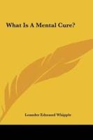 What Is a Mental Cure?