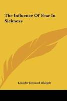 The Influence of Fear in Sickness