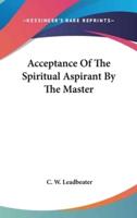 Acceptance of the Spiritual Aspirant by the Master