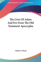 The Lives Of Adam And Eve From The Old Testament Apocrypha