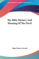 The Bible Mystery And Meaning Of The Devil