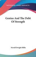Genius And The Debt Of Strength