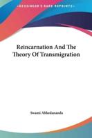 Reincarnation And The Theory Of Transmigration