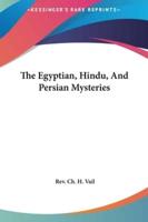 The Egyptian, Hindu, and Persian Mysteries