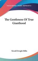 The Gentleness Of True Gianthood