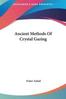 Ancient Methods Of Crystal Gazing