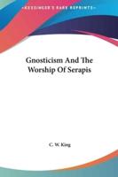 Gnosticism And The Worship Of Serapis