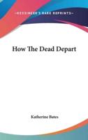 How The Dead Depart