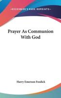 Prayer As Communion With God