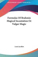 Formulas Of Brahmin Magical Incantation Or Vulgar Magic