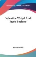Valentine Weigel And Jacob Boehme