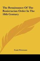 The Renaissance of the Rosicrucian Order in the 18th Centurythe Renaissance of the Rosicrucian Order in the 18th Century