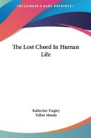 The Lost Chord in Human Life