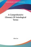 A Comprehensive Glossary Of Astrological Terms