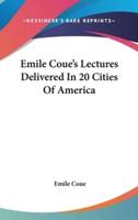 Emile Coue's Lectures Delivered In 20 Cities Of America