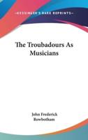 The Troubadours As Musicians