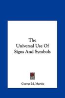The Universal Use Of Signs And Symbols