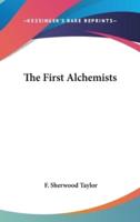 The First Alchemists