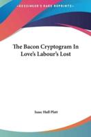 The Bacon Cryptogram In Love's Labour's Lost