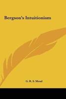 Bergson's Intuitionism