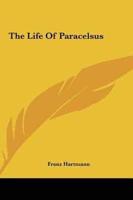 The Life Of Paracelsus