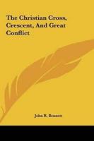The Christian Cross, Crescent, And Great Conflict