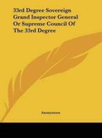 33rd Degree Sovereign Grand Inspector General Or Supreme Council Of The 33rd Degree