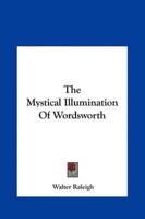The Mystical Illumination Of Wordsworth