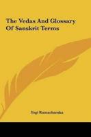The Vedas And Glossary Of Sanskrit Terms