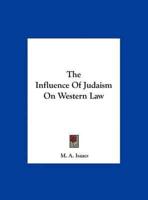 The Influence Of Judaism On Western Law