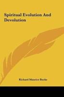 Spiritual Evolution And Devolution