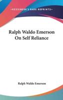 Ralph Waldo Emerson On Self Reliance