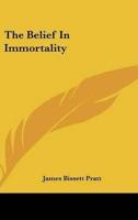 The Belief In Immortality