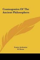 Cosmogonies Of The Ancient Philosophers