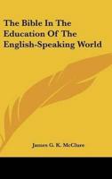 The Bible In The Education Of The English-Speaking World