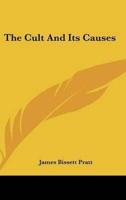 The Cult And Its Causes