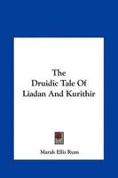 The Druidic Tale Of Liadan And Kurithir