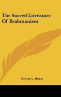 The Sacred Literature Of Brahmanism