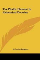 The Phallic Element In Alchemical Doctrine