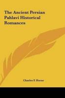 The Ancient Persian Pahlavi Historical Romances