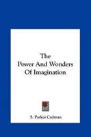 The Power And Wonders Of Imagination