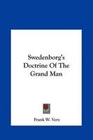 Swedenborg's Doctrine Of The Grand Man